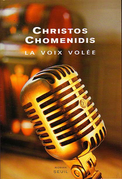 Littérature Grecque - La voix volée de Christos Chomenidis