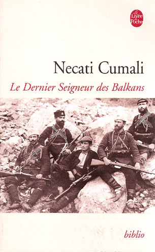 Littrature Grecque - Le derniers seigneur des Balkans de Necati Cumali