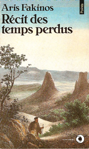 Littrature Grecque - Rcits des temps perdus de Aris Fakinos